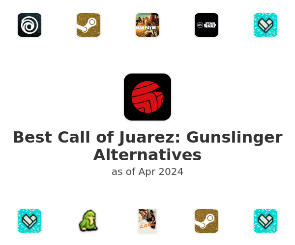 Best Call of Juarez: Gunslinger Alternatives