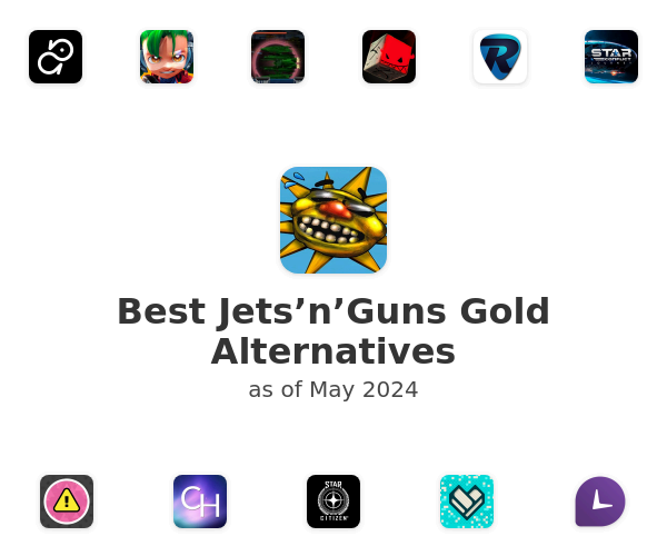 Best Jets’n’Guns Gold Alternatives