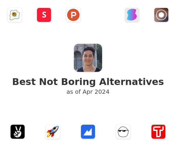 Best Not Boring Alternatives