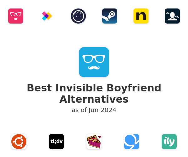 Best Invisible Boyfriend Alternatives