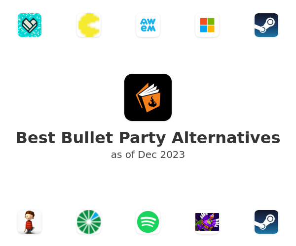 Best Bullet Party Alternatives
