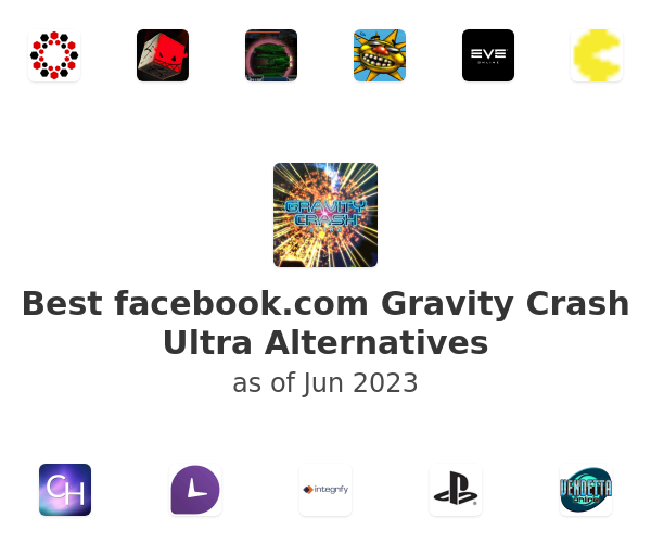 Best facebook.com Gravity Crash Ultra Alternatives