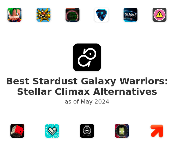 Best Stardust Galaxy Warriors: Stellar Climax Alternatives