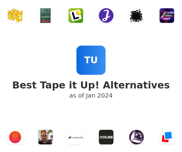 Best Tape it Up! Alternatives