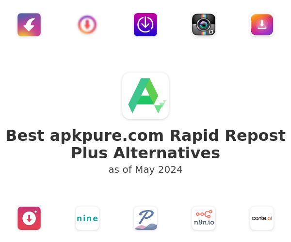 Best apkpure.com Rapid Repost Plus Alternatives