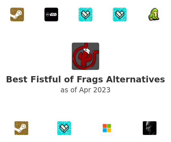 Best Fistful of Frags Alternatives