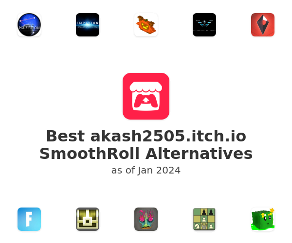 Best akash2505.itch.io SmoothRoll Alternatives