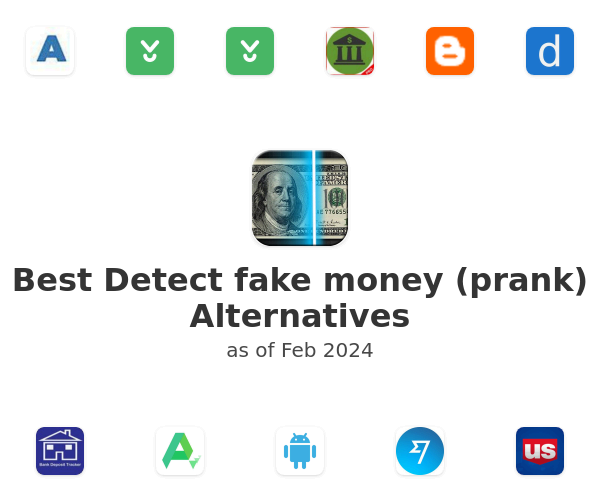 Best Detect fake money (prank) Alternatives
