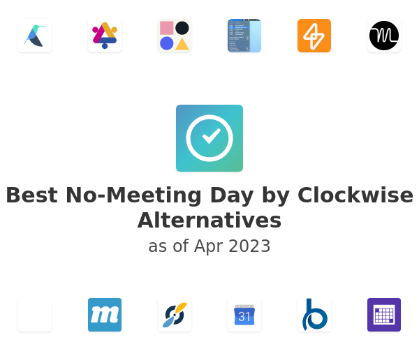 Best No-Meeting Day by Clockwise Alternatives