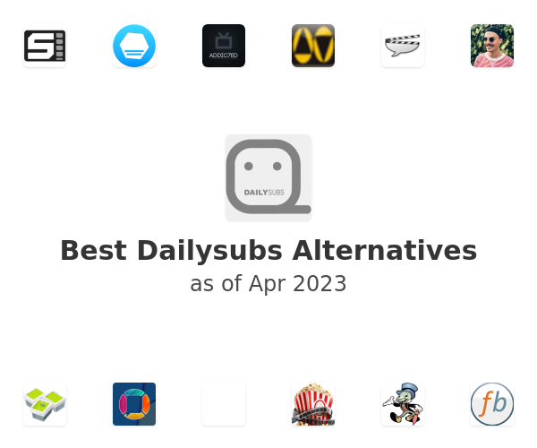 Best Dailysubs Alternatives