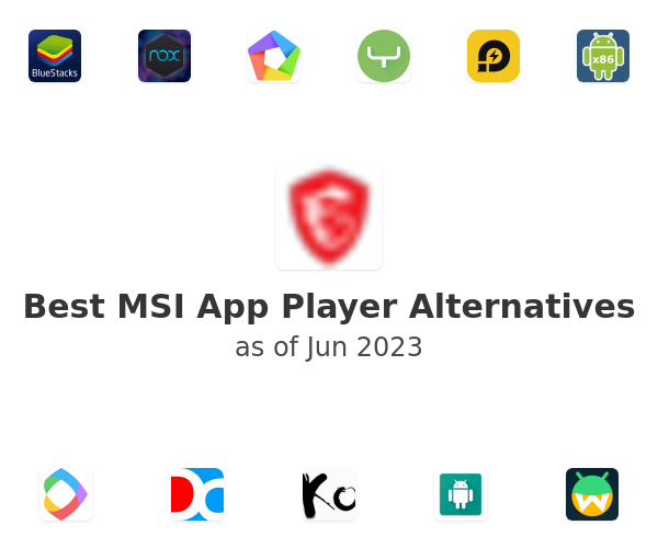 Best MSI App Player Alternatives