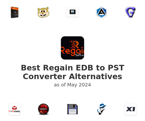 Best Regain EDB to PST Converter Alternatives