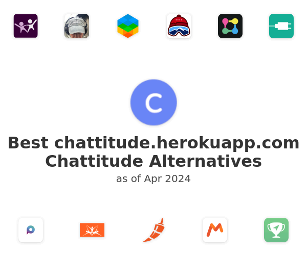 Best chattitude.herokuapp.com Chattitude Alternatives