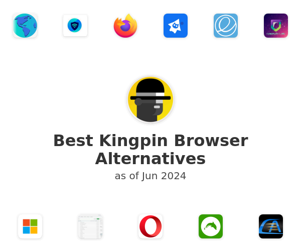 Best Kingpin Browser Alternatives