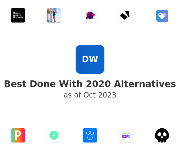 Best Done With 2020 Alternatives