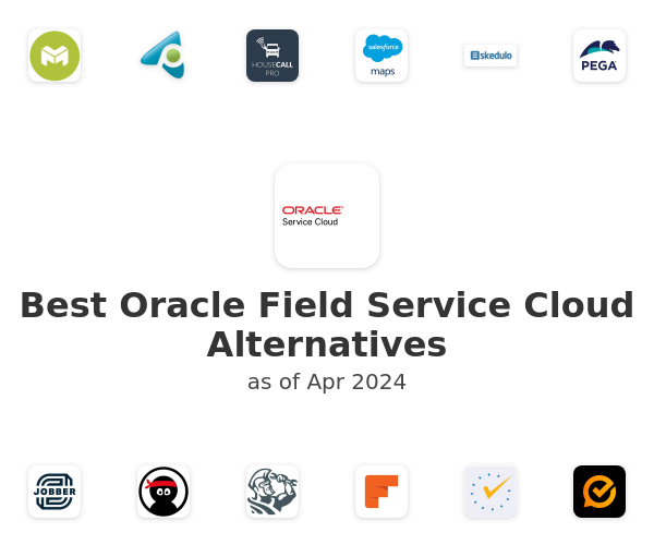 Best Oracle Field Service Cloud Alternatives