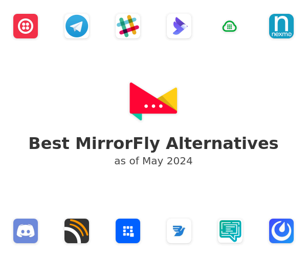 Best MirrorFly Alternatives