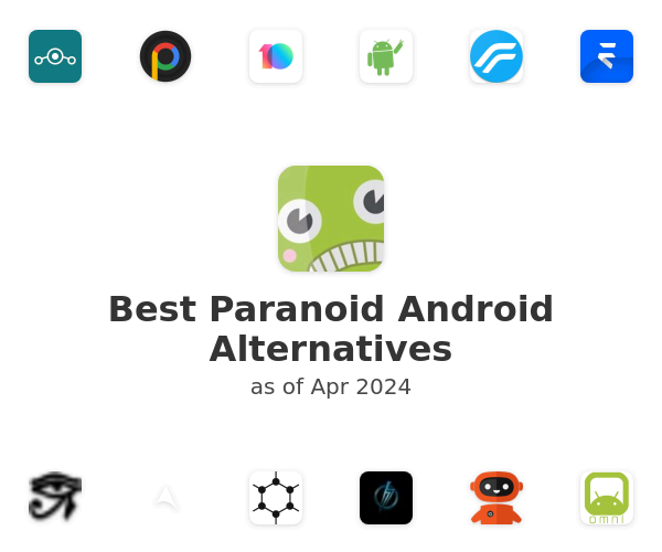 Best Paranoid Android Alternatives