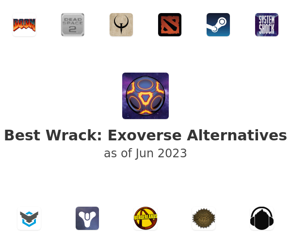 Best Wrack: Exoverse Alternatives