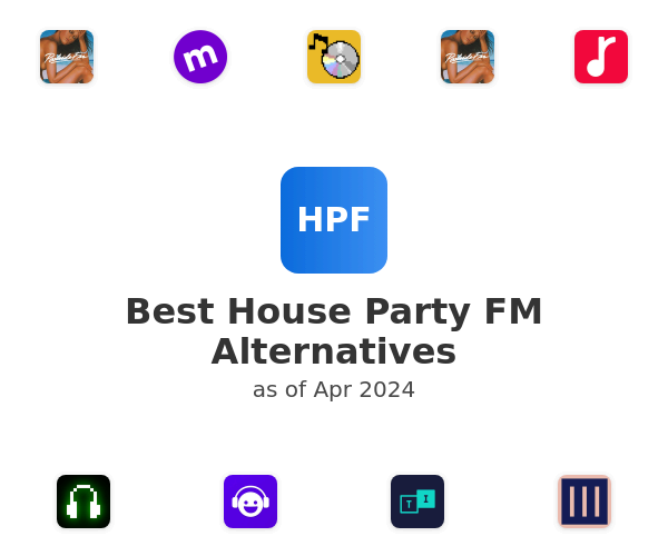Best House Party FM Alternatives