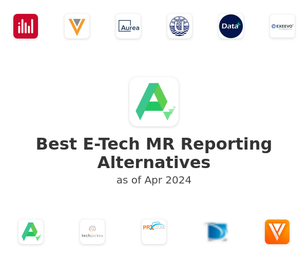 Best E-Tech MR Reporting Alternatives