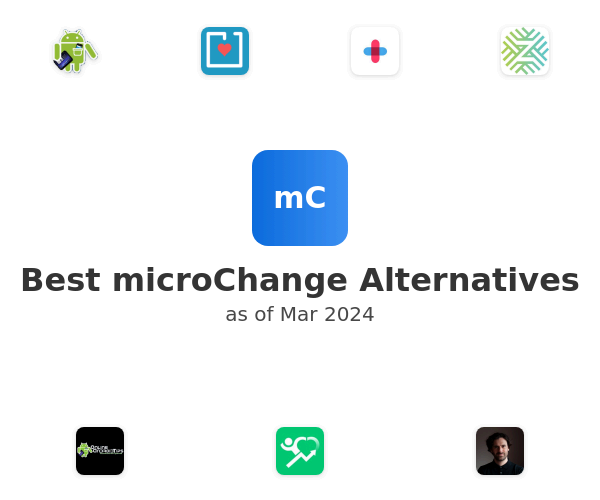 Best microChange Alternatives