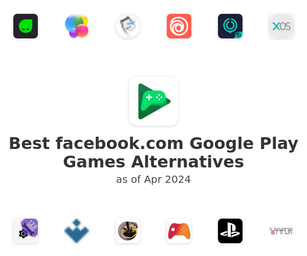 Best facebook.com Google Play Games Alternatives