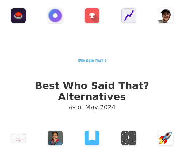 Best Who Said That? Alternatives