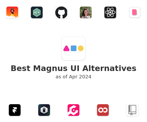 Best Magnus UI Alternatives