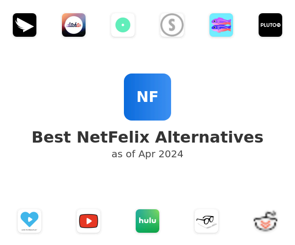 Best NetFelix Alternatives