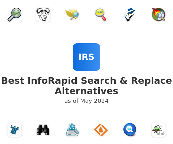Best InfoRapid Search & Replace Alternatives