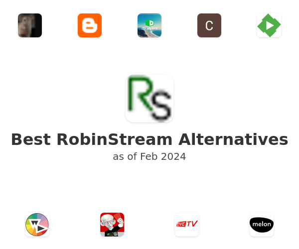 Best RobinStream Alternatives