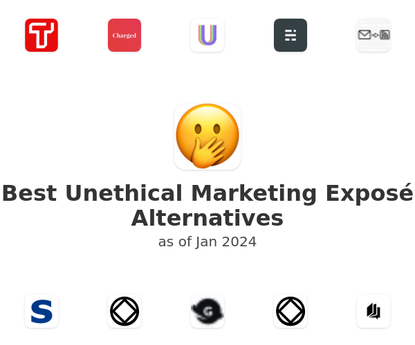 Best Unethical Marketing Exposé Alternatives
