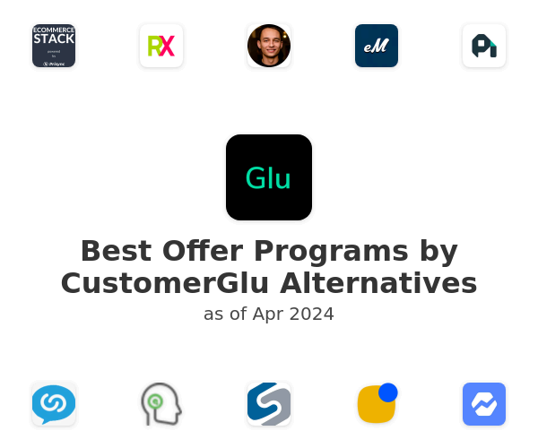 Best Offer Programs by CustomerGlu Alternatives