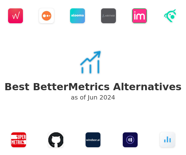 Best BetterMetrics Alternatives