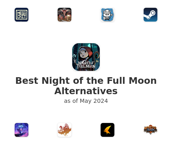 Best Night of the Full Moon Alternatives