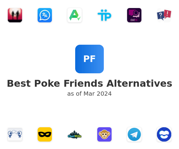 Best Poke Friends Alternatives