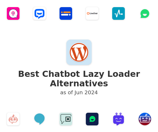 Best Chatbot Lazy Loader Alternatives