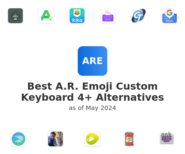 Best A.R. Emoji Custom Keyboard 4+ Alternatives