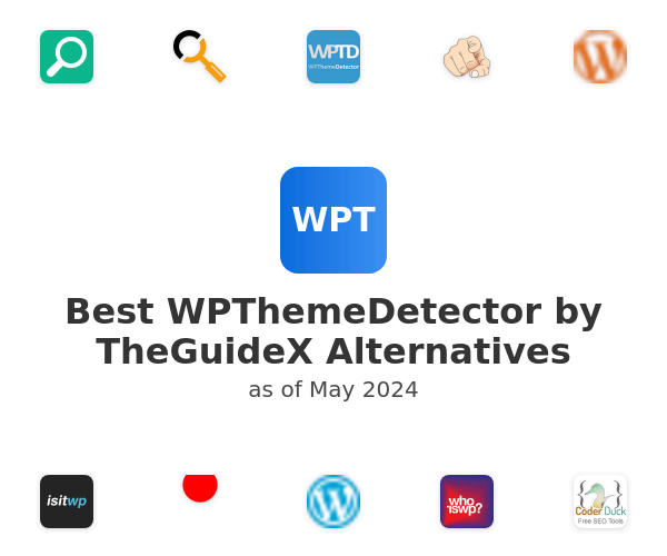 Best WPThemeDetector by TheGuideX Alternatives