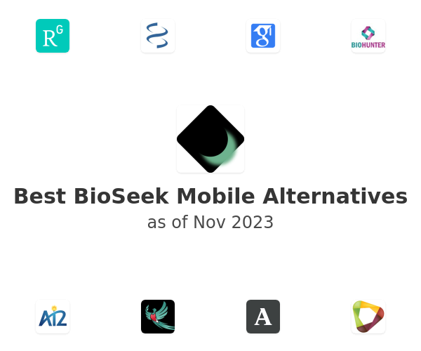 Best BioSeek Mobile Alternatives