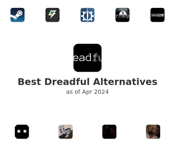 Best Dreadful Alternatives