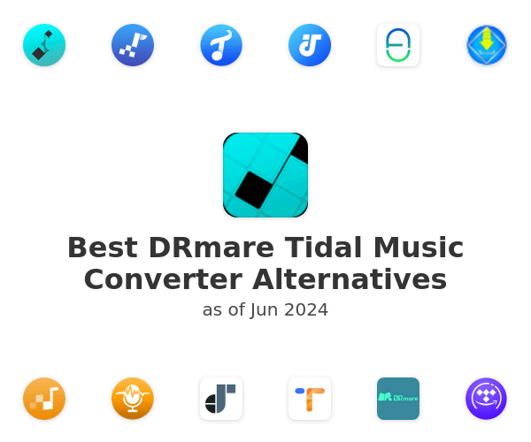 Best DRmare Tidal Music Converter Alternatives