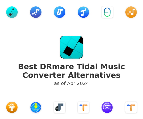 Best DRmare Tidal Music Converter Alternatives