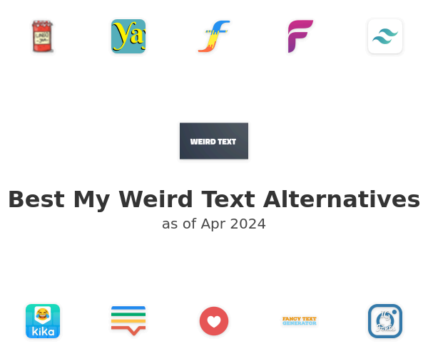 Best My Weird Text Alternatives