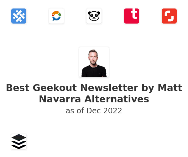 Best Geekout Newsletter by Matt Navarra Alternatives