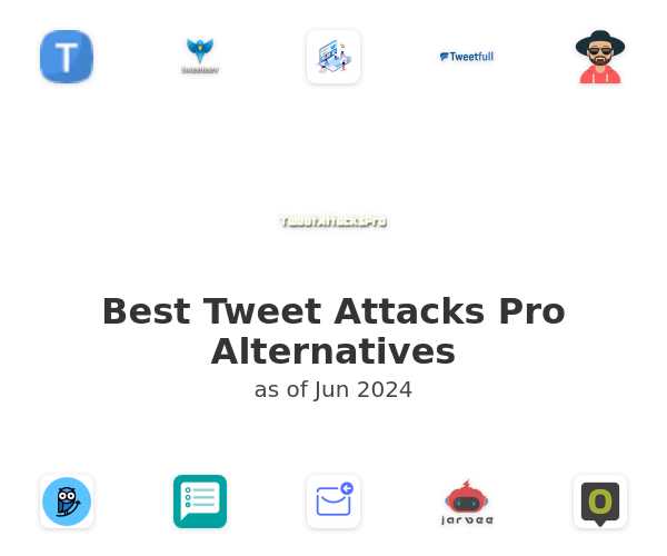 Best Tweet Attacks Pro Alternatives