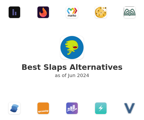 Best Slaps Alternatives
