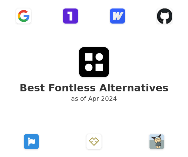 Best Fontless Alternatives