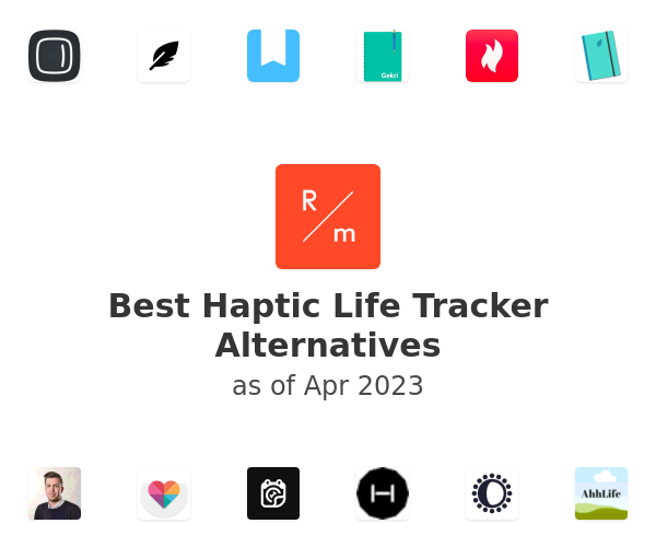 Best Haptic Life Tracker Alternatives